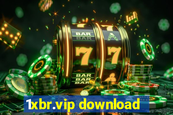 1xbr.vip download